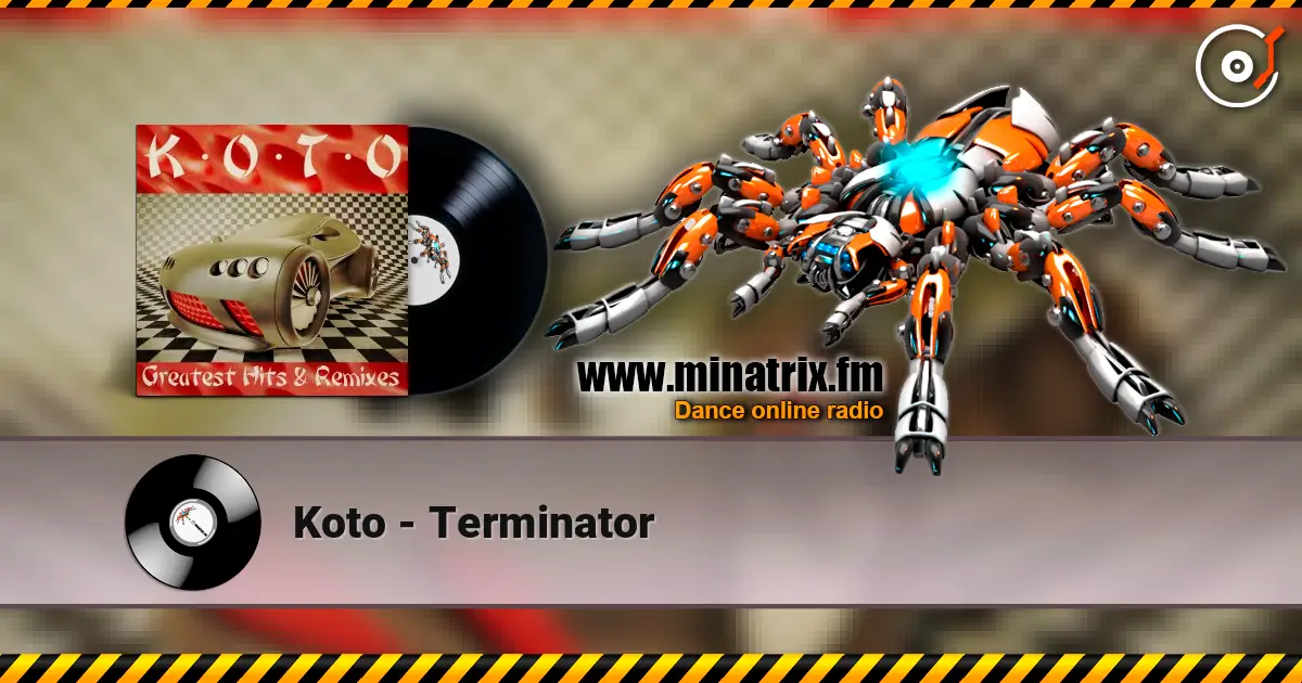 Koto - Terminator 高品质在线收听 | Minatrix.FM