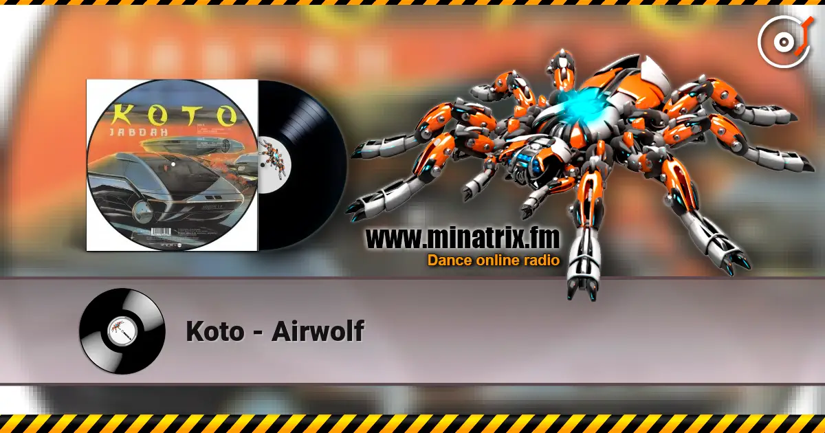 Koto - Airwolf 高品质在线收听 | Minatrix.FM