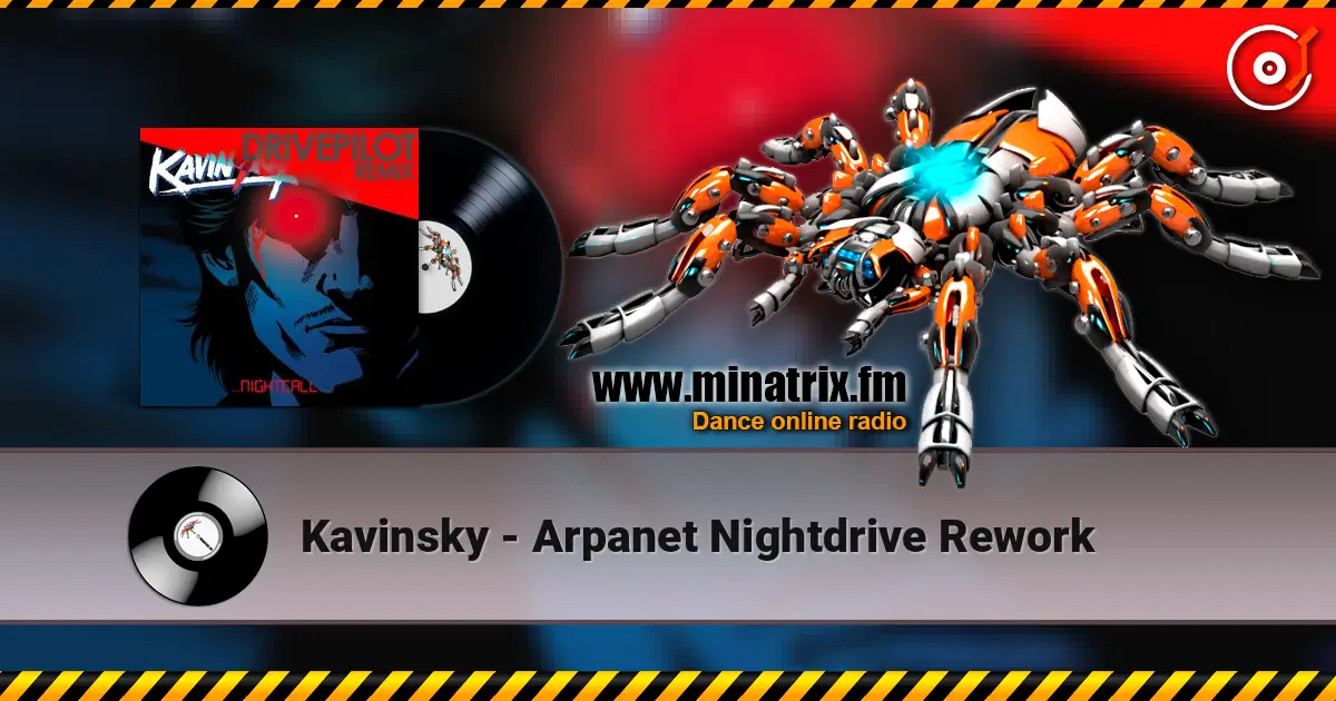 Kavinsky - Arpanet Nightdrive Rework 高品质在线收听 | Minatrix.FM
