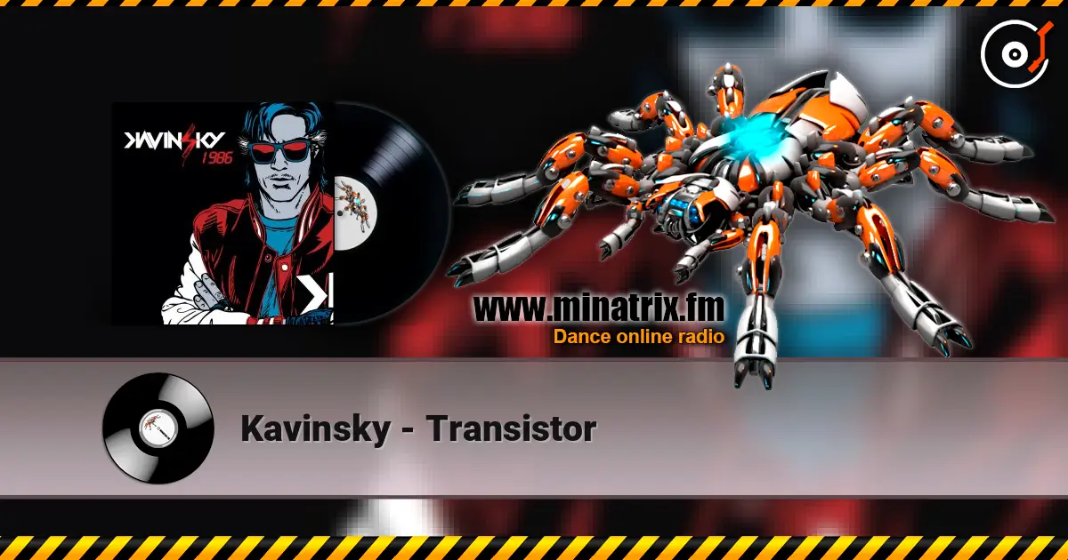 Kavinsky - Transistor 高品质在线收听 | Minatrix.FM