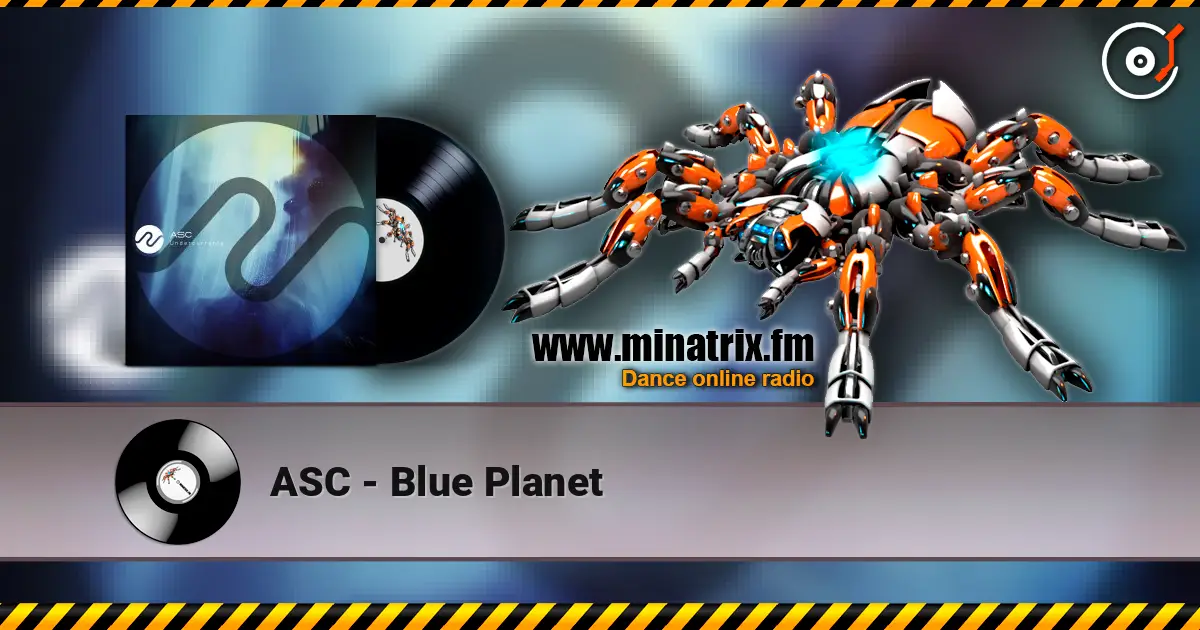 ASC - Blue Planet 高品质在线收听 | Minatrix.FM