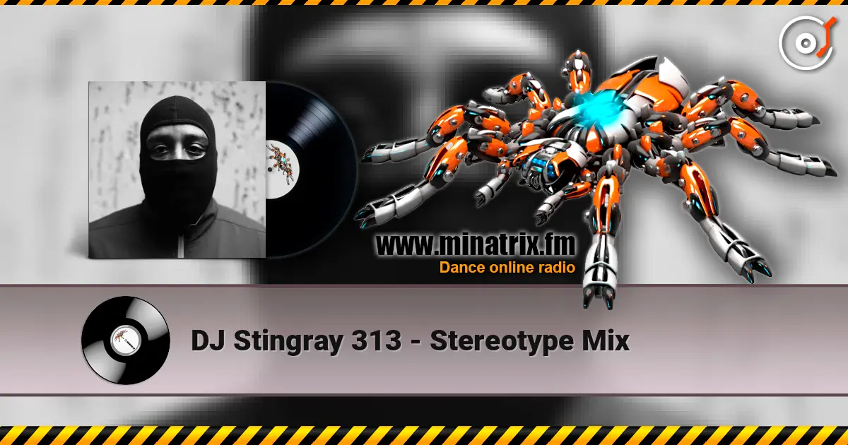 DJ Stingray 313 - Stereotype Mix 高品质在线收听 | Minatrix.FM