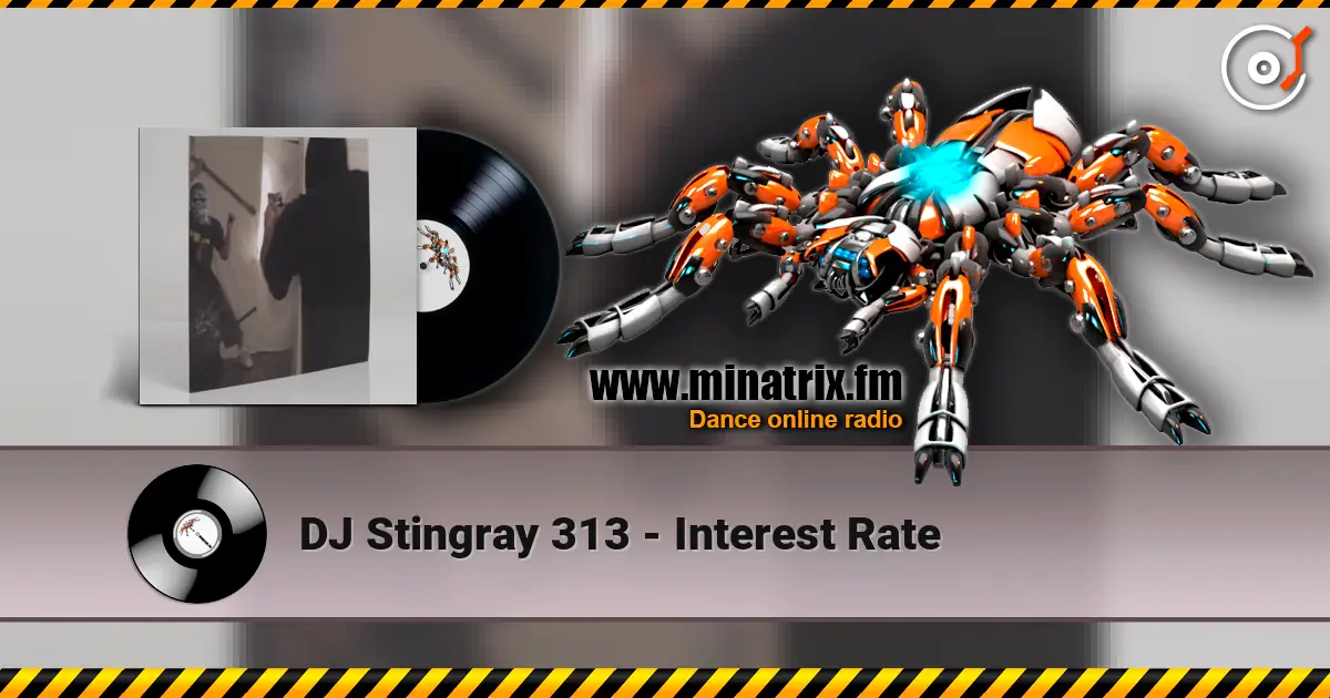 DJ Stingray 313 - Interest Rate 高品质在线收听 | Minatrix.FM