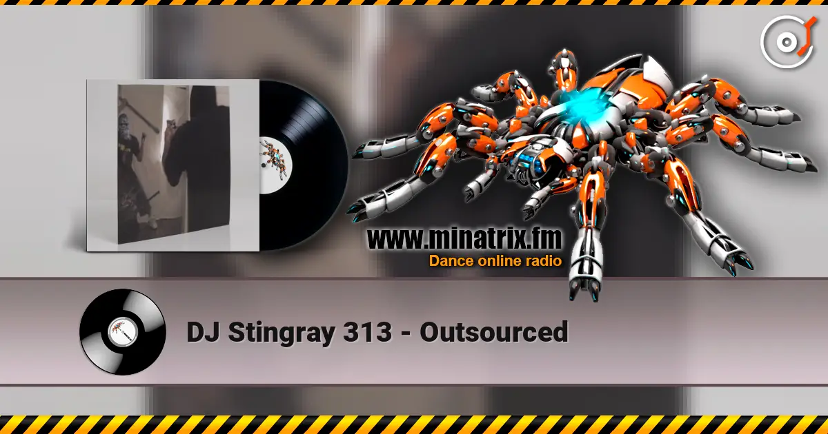 DJ Stingray 313 - Outsourced 高品质在线收听 | Minatrix.FM