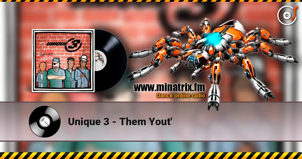 Unique 3 - Them Yout' 高品质在线收听 | Minatrix.FM