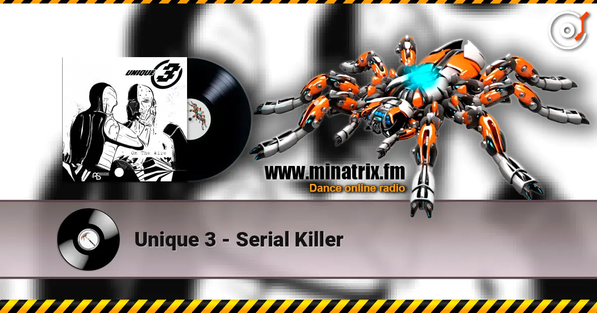Unique 3 - Serial Killer 高品质在线收听 | Minatrix.FM