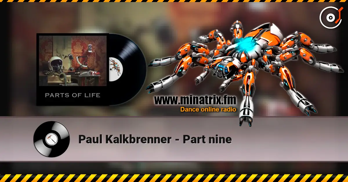 Paul Kalkbrenner - Part nine 高品质在线收听 | Minatrix.FM