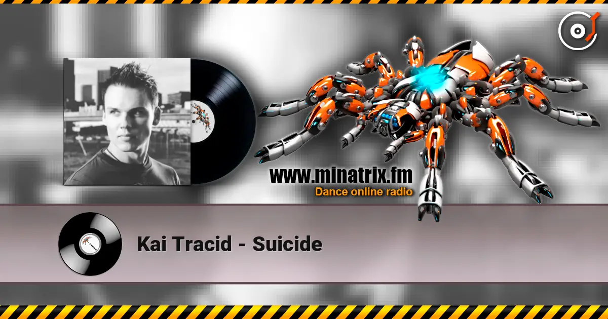 Kai Tracid - Suicide 高品质在线收听 | Minatrix.FM