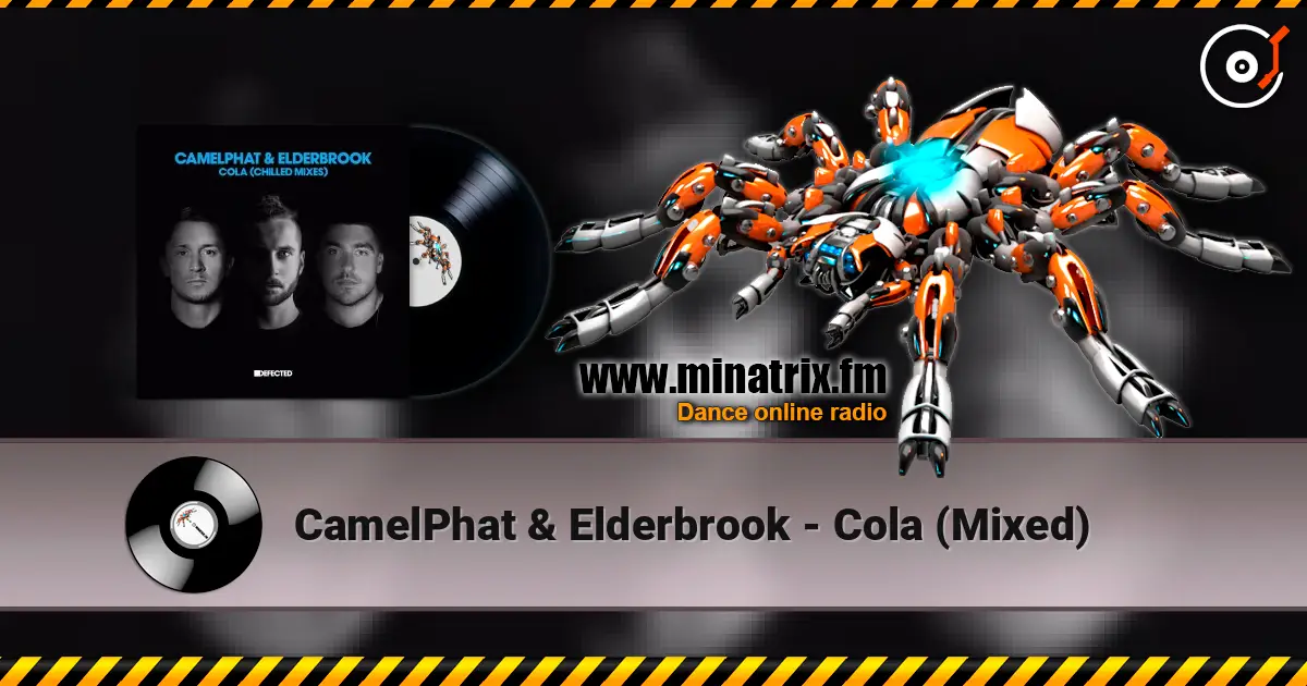 CamelPhat & Elderbrook - Cola (Mixed) 高品质在线收听 | Minatrix.FM