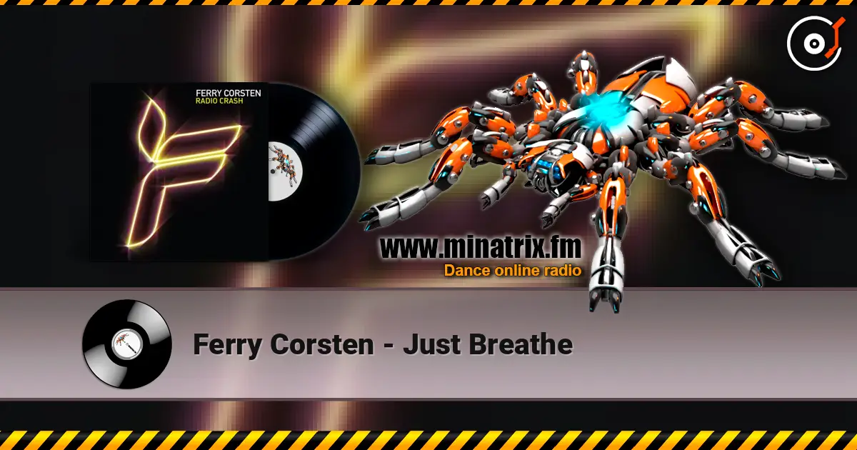 Ferry Corsten - Just Breathe 高品质在线收听 | Minatrix.FM