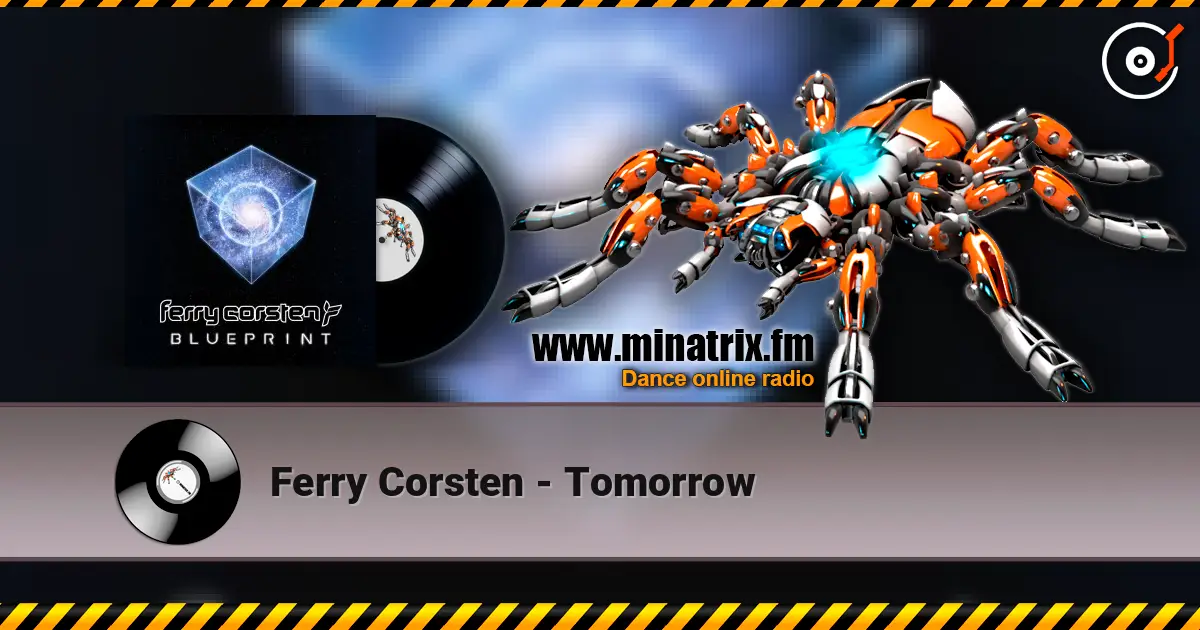 Ferry Corsten - Tomorrow 高品质在线收听 | Minatrix.FM