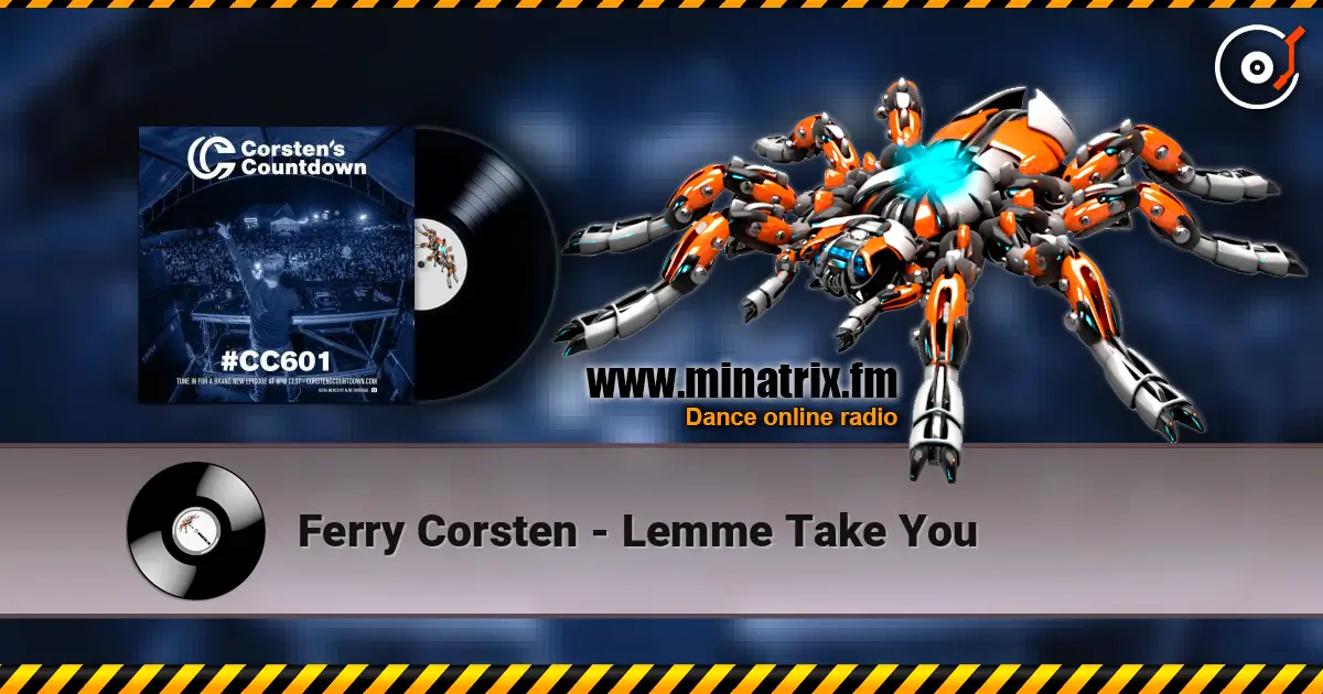 Ferry Corsten - Lemme Take You 高品质在线收听 | Minatrix.FM