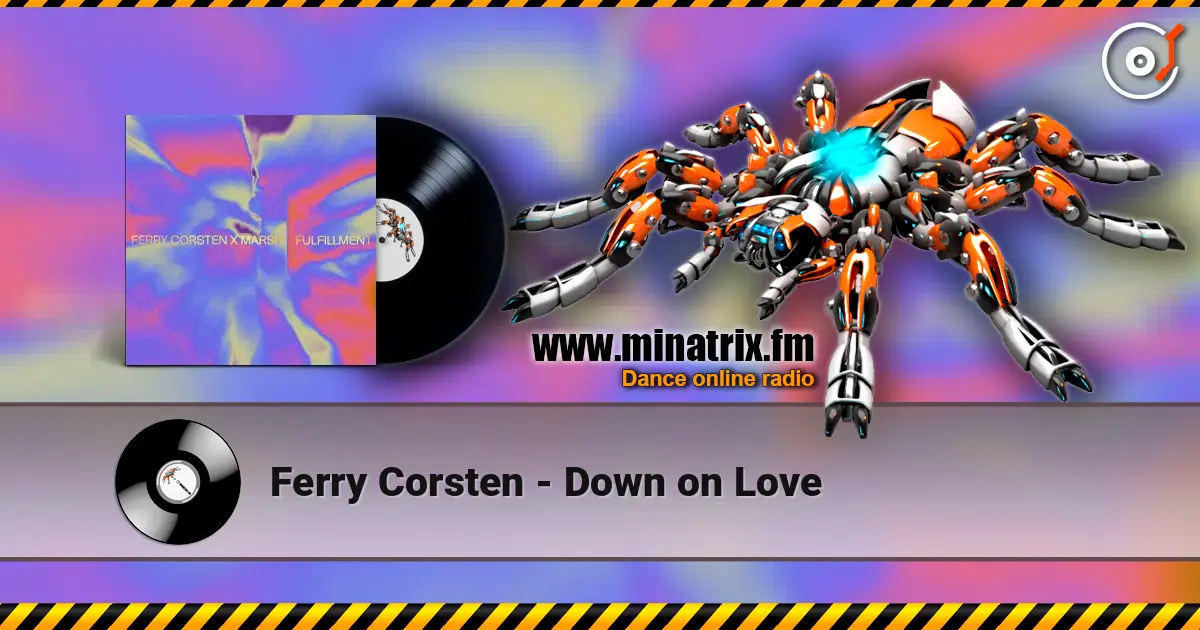 Ferry Corsten - Down on Love 高品质在线收听 | Minatrix.FM