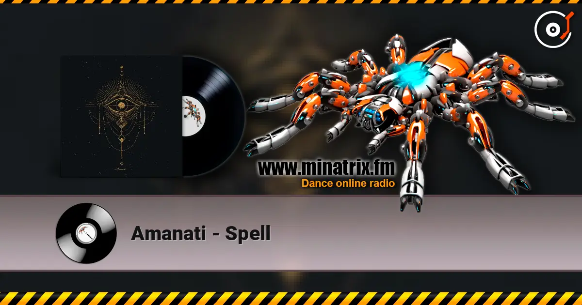 Amanati - Spell listen online in high quality | Minatrix.FM