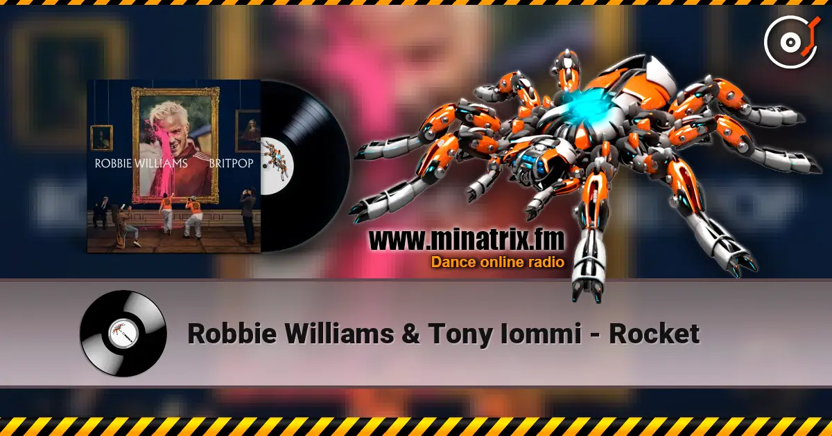 Robbie Williams & Tony Iommi - Rocket 高品质在线收听 | Minatrix.FM
