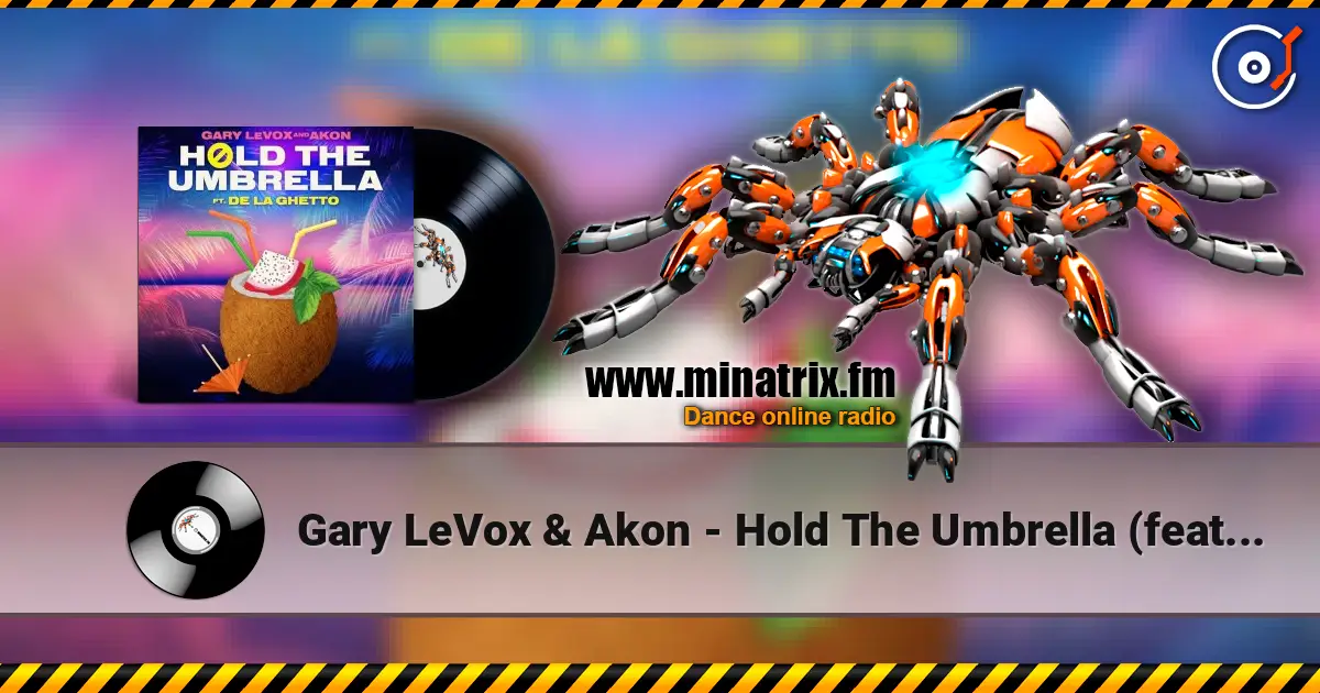 Gary LeVox & Akon - Hold The Umbrella (feat. De La Ghetto) 高品质在线收听 | Minatrix.FM