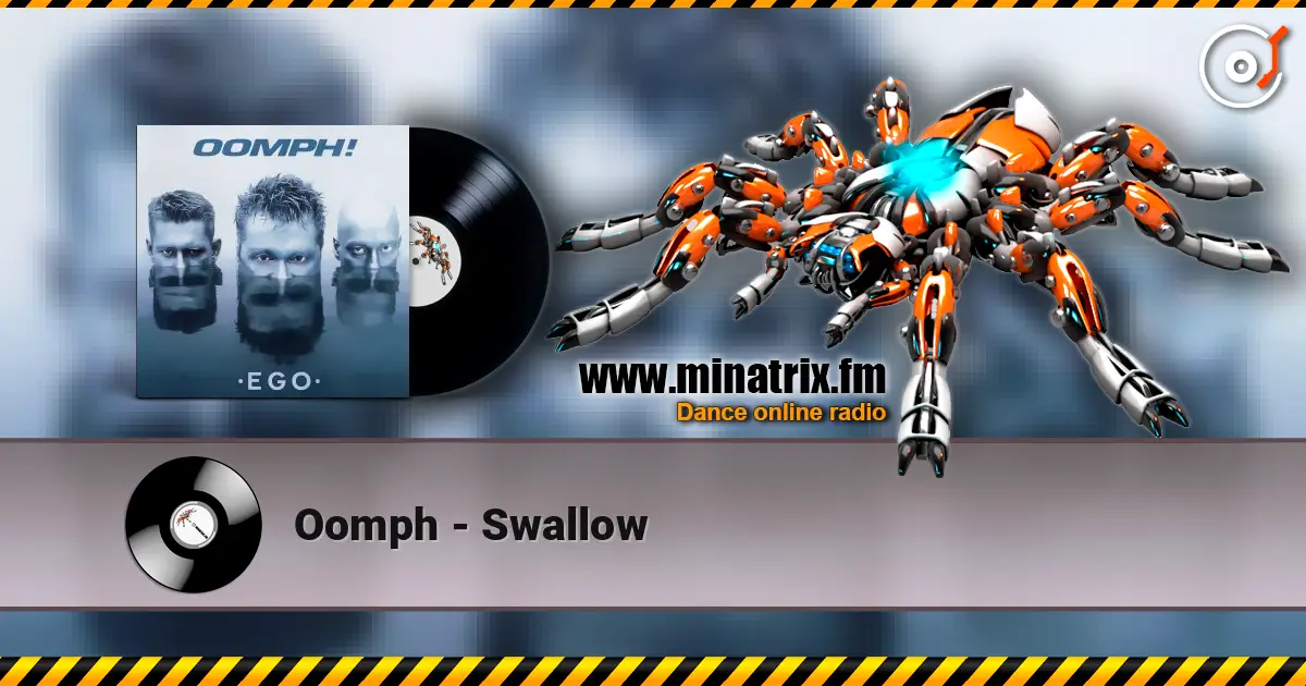 Oomph - Swallow 高品质在线收听 | Minatrix.FM