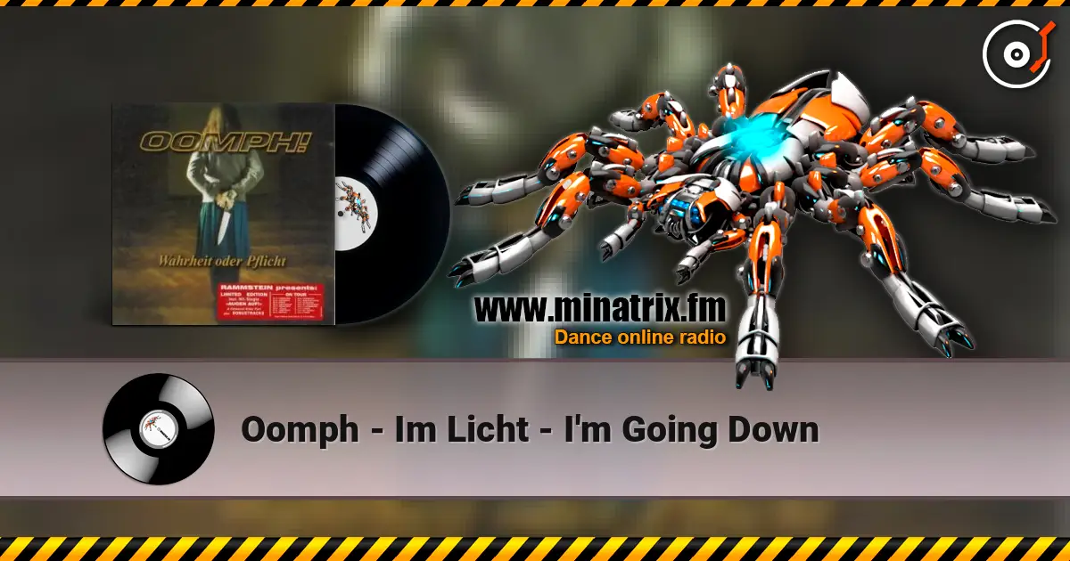 Oomph - Im Licht - I'm Going Down 高品质在线收听 | Minatrix.FM