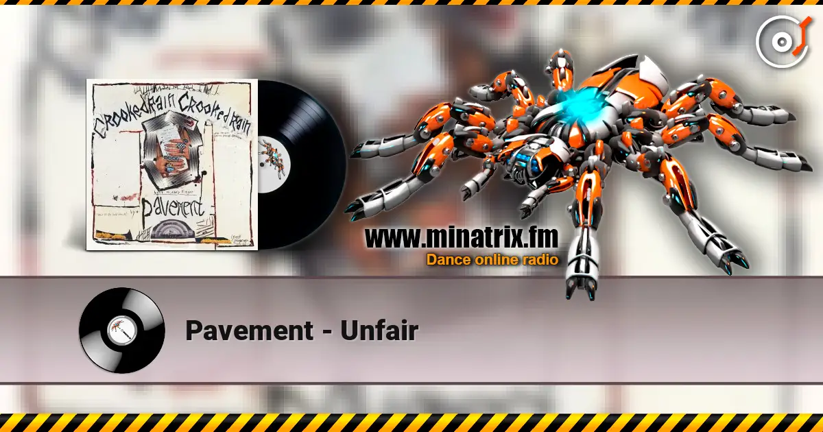 Pavement - Unfair 高品质在线收听 | Minatrix.FM