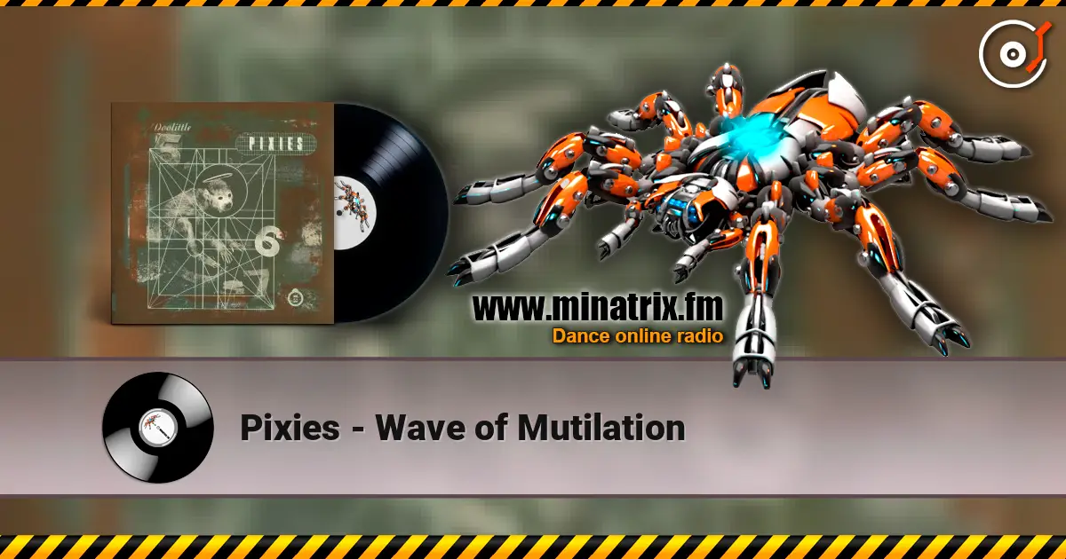 Pixies - Wave of Mutilation 高品质在线收听 | Minatrix.FM