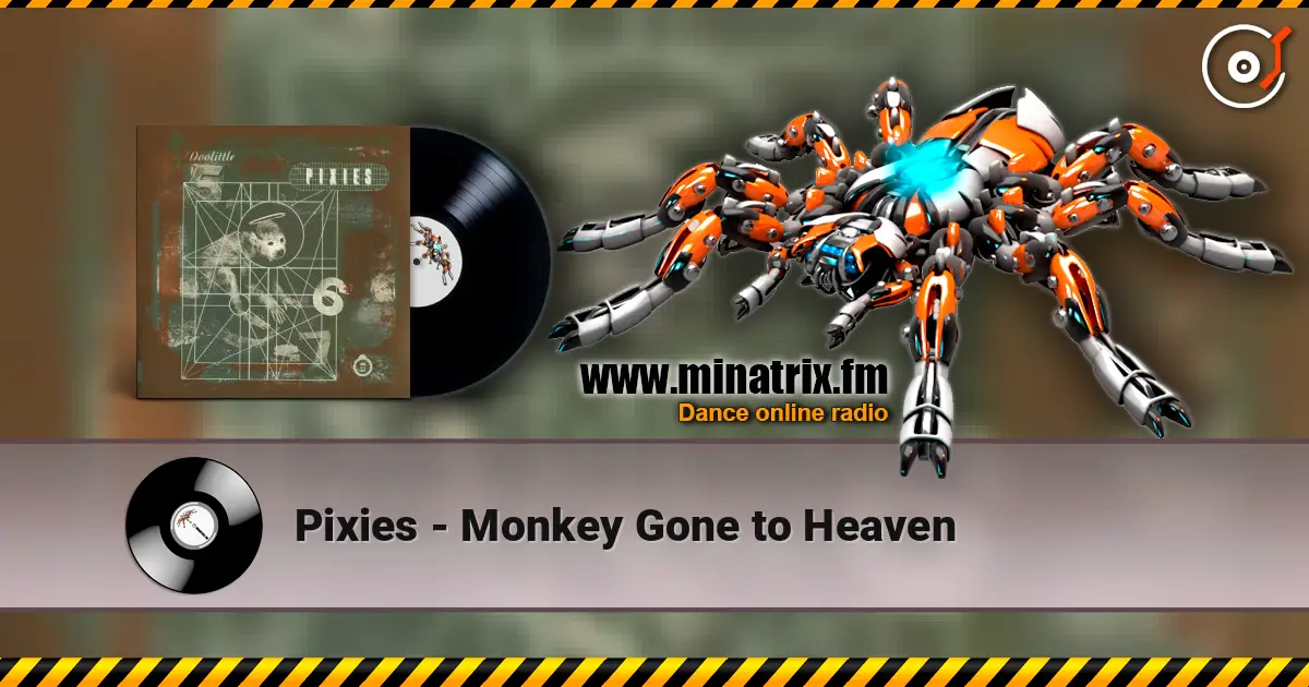 Pixies - Monkey Gone to Heaven 高品质在线收听 | Minatrix.FM