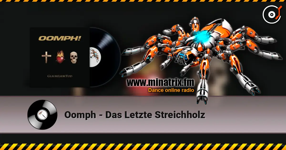 Oomph - Das Letzte Streichholz 高品质在线收听 | Minatrix.FM