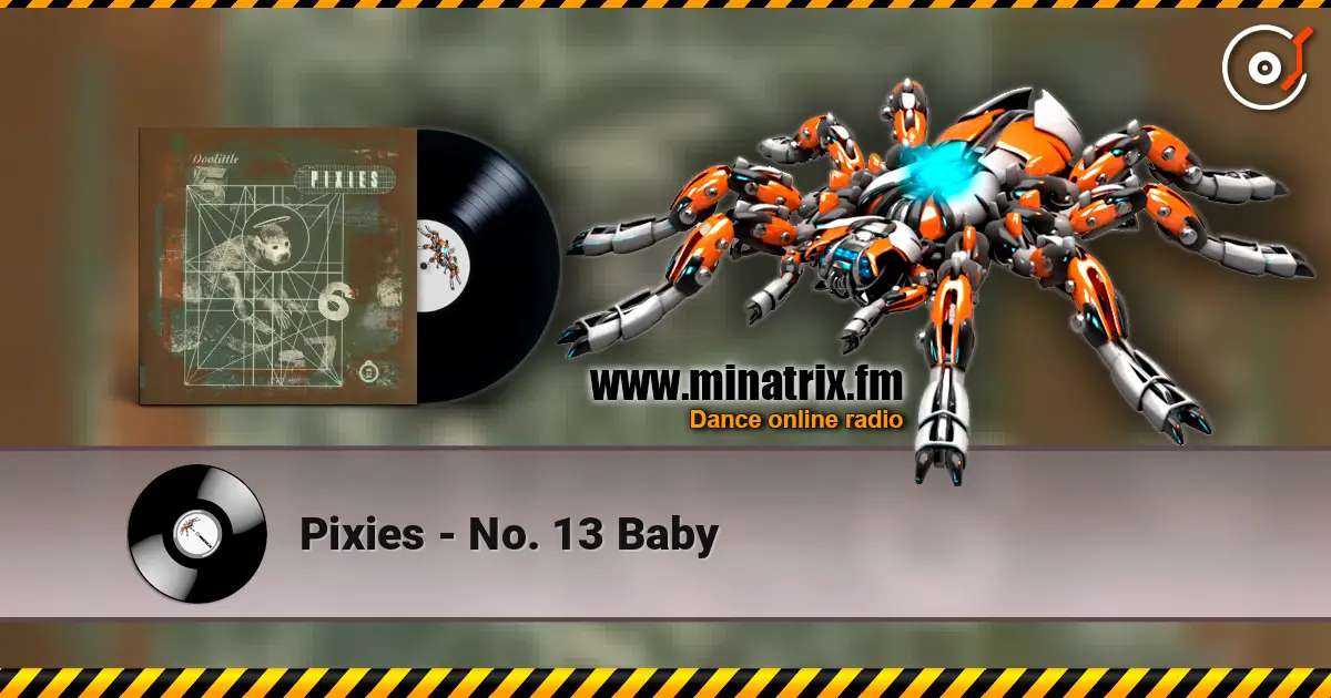 Pixies - No. 13 Baby 高品质在线收听 | Minatrix.FM