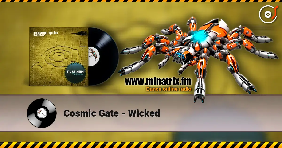 Cosmic Gate - Wicked 高品质在线收听 | Minatrix.FM