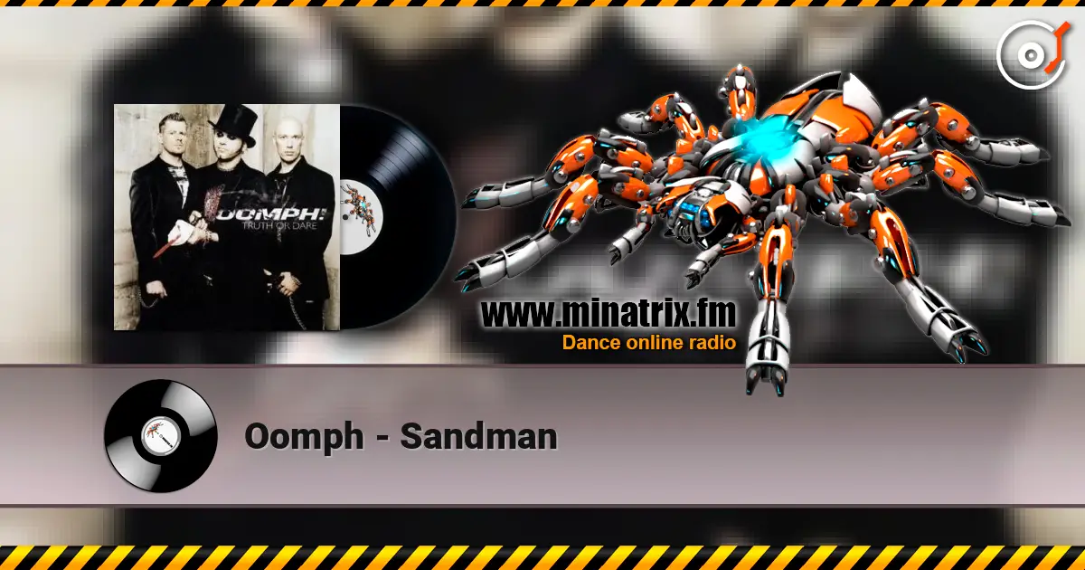 Oomph - Sandman 高品质在线收听 | Minatrix.FM