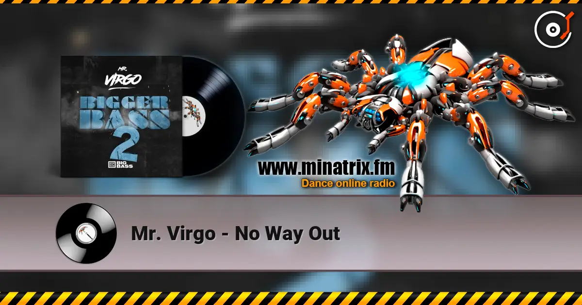 Mr. Virgo - No Way Out 高品质在线收听 | Minatrix.FM