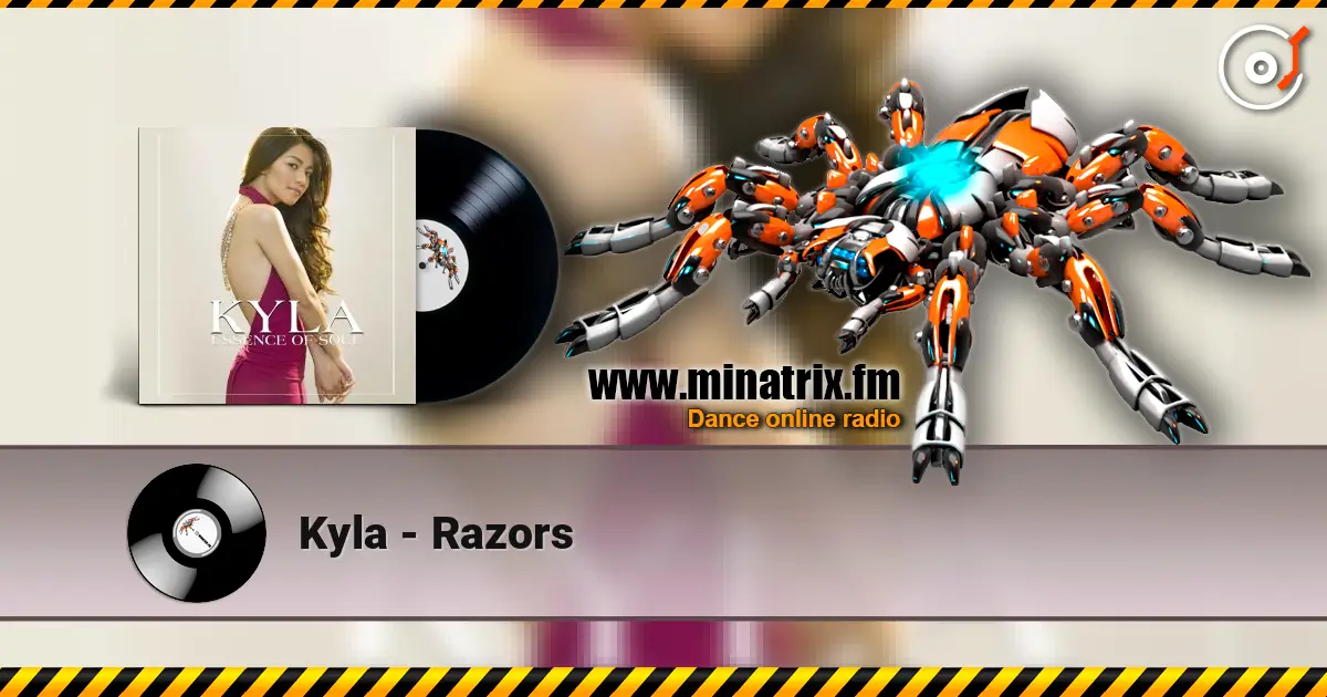 Kyla - Razors 高品质在线收听 | Minatrix.FM