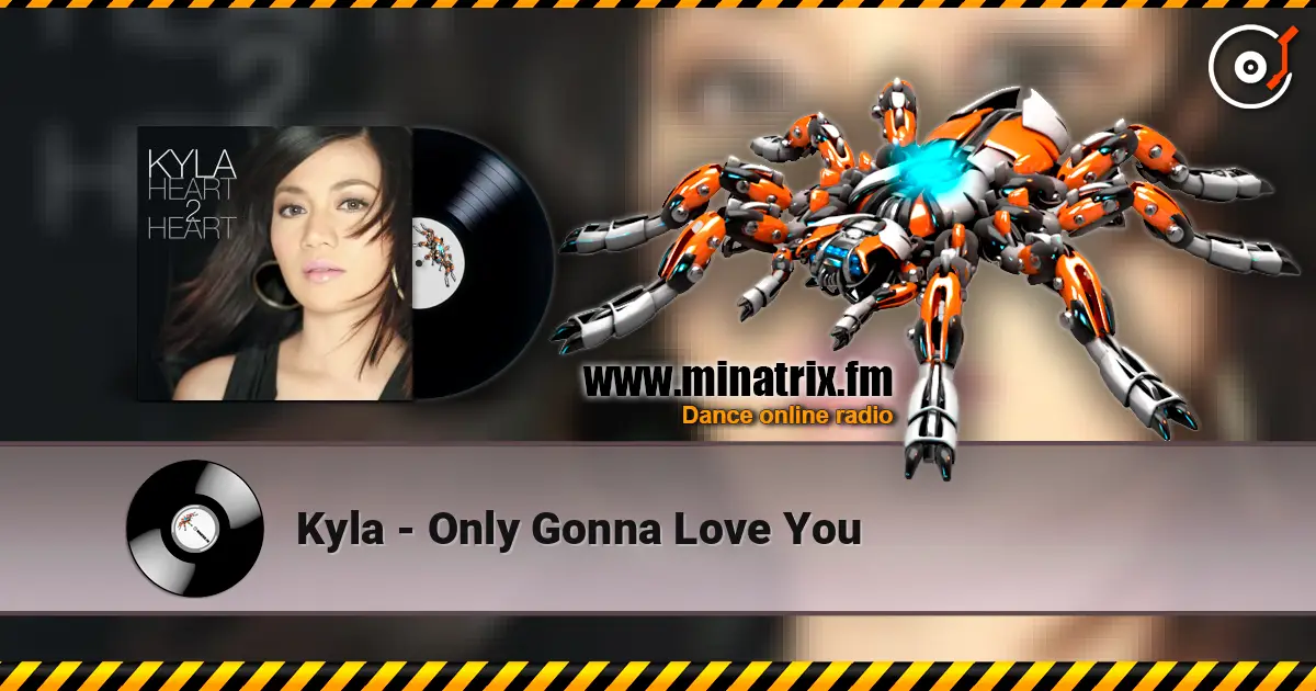 Kyla - Only Gonna Love You 高品质在线收听 | Minatrix.FM