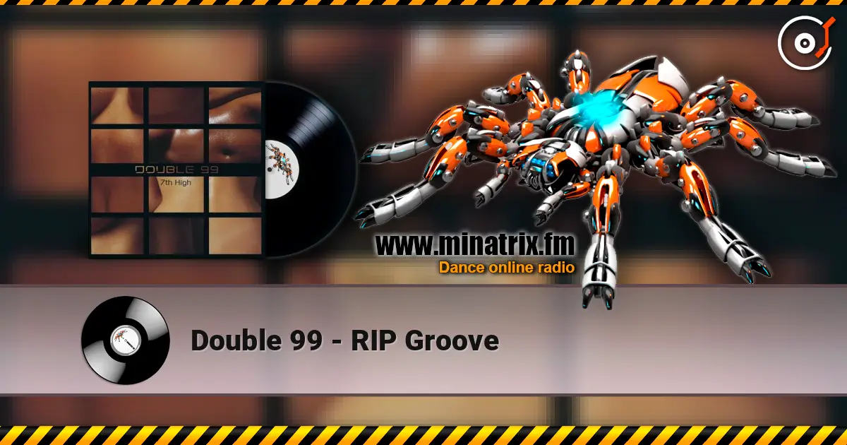 Double 99 - RIP Groove 高品质在线收听 | Minatrix.FM