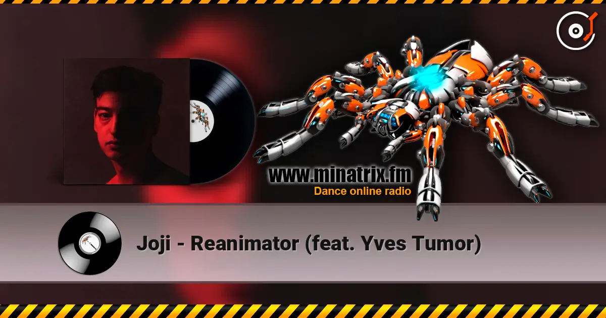 Joji - Reanimator (feat. Yves Tumor) 高品质在线收听 | Minatrix.FM