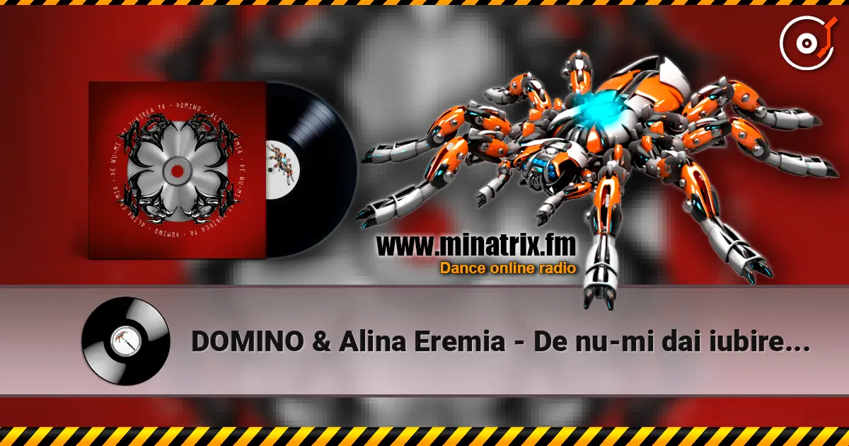 DOMINO & Alina Eremia - De nu-mi dai iubirea ta 高品质在线收听 | Minatrix.FM