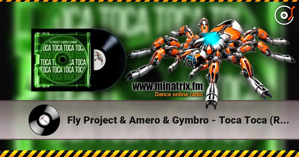 Fly Project & Amero & Gymbro - Toca Toca (Remix) 高品质在线收听 | Minatrix.FM