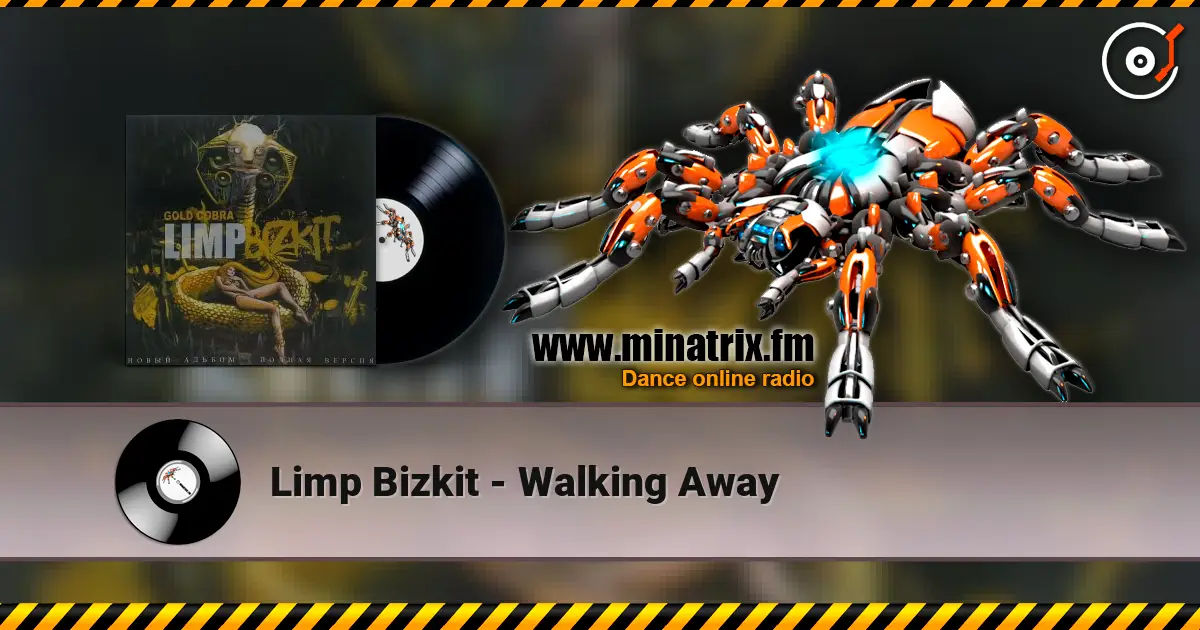 Limp Bizkit - Walking Away 高品质在线收听 | Minatrix.FM