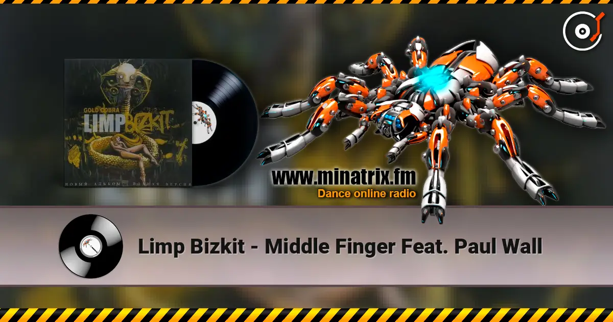 Limp Bizkit - Middle Finger Feat. Paul Wall listen online in high quality | Minatrix.FM