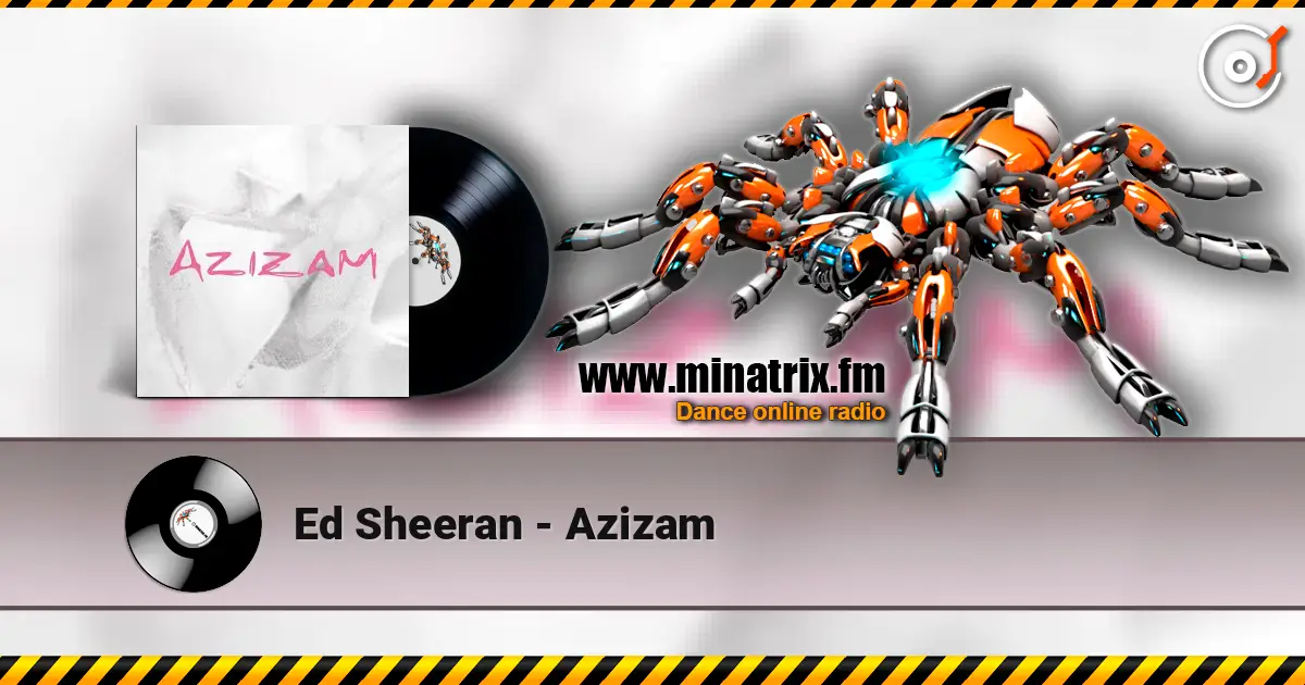 Ed Sheeran - Azizam 高品质在线收听 | Minatrix.FM