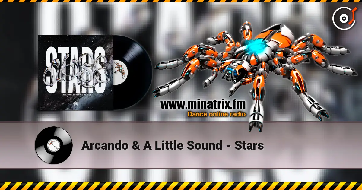 Arcando & A Little Sound - Stars 高品质在线收听 | Minatrix.FM