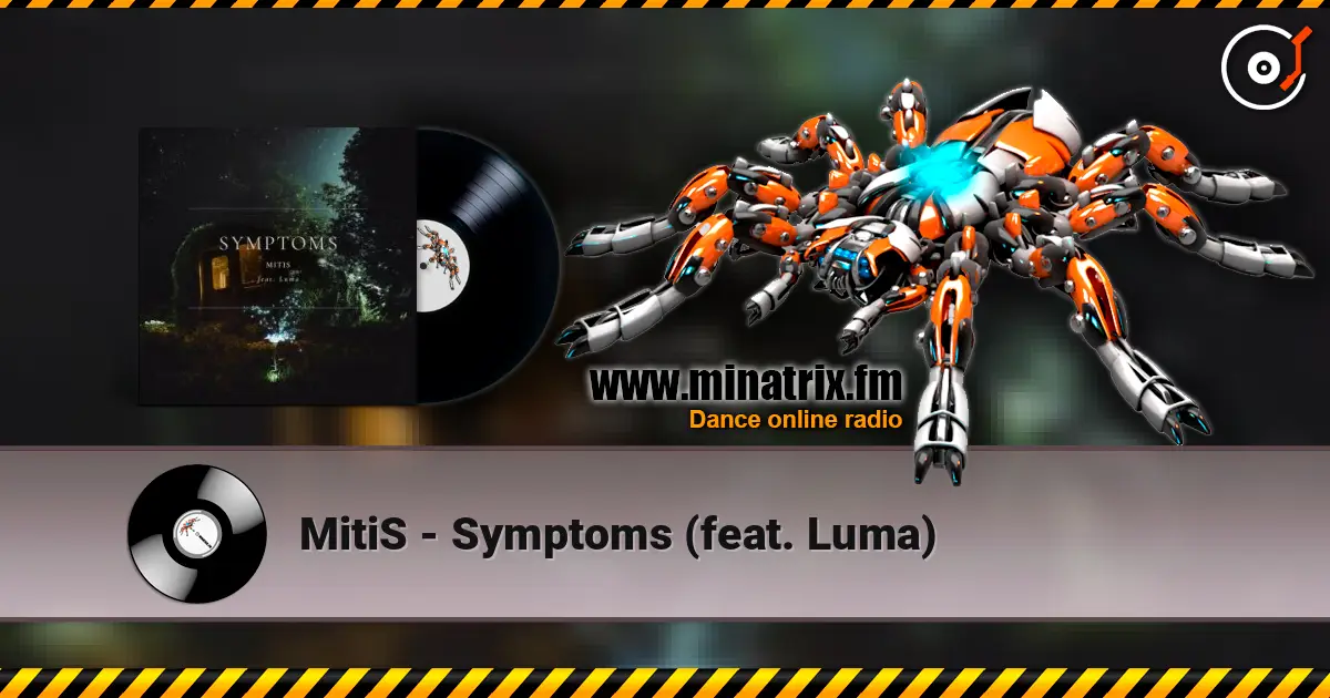 MitiS - Symptoms (feat. Luma) 高品质在线收听 | Minatrix.FM