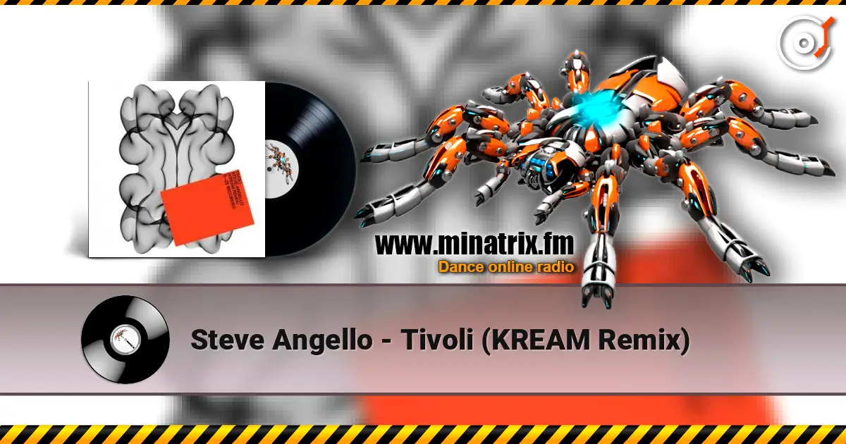 Steve Angello - Tivoli (KREAM Remix) 高品质在线收听 | Minatrix.FM