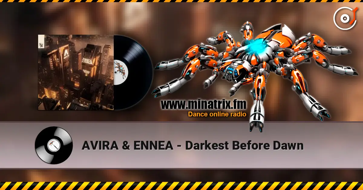 AVIRA & ENNEA - Darkest Before Dawn 高品质在线收听 | Minatrix.FM