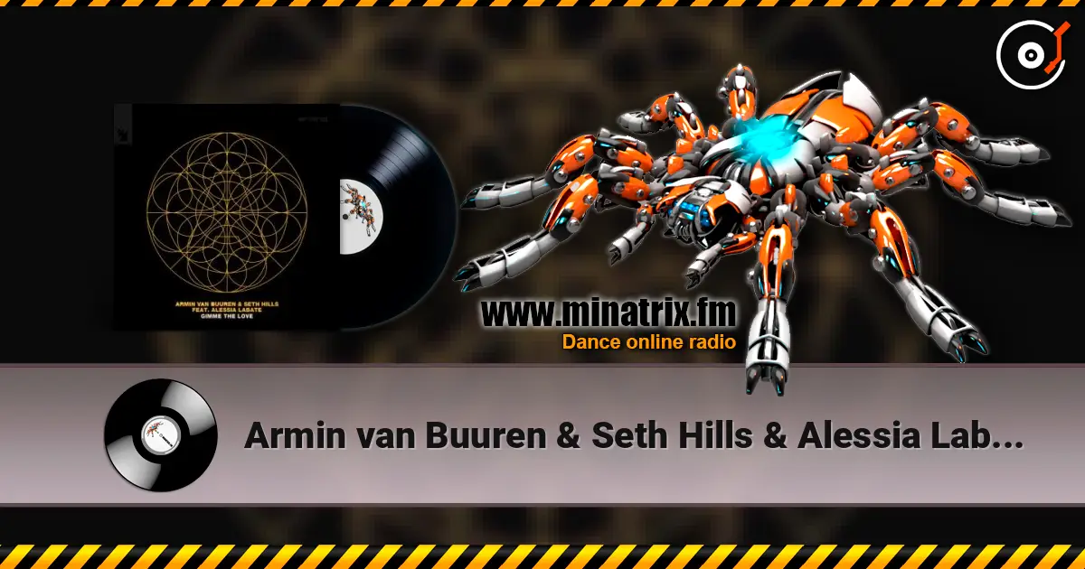 Armin van Buuren & Seth Hills & Alessia Labate - Gimme The Love 高品质在线收听 | Minatrix.FM