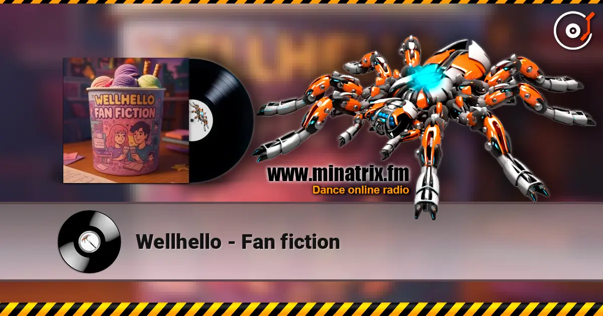 Wellhello - Fan fiction 高品质在线收听 | Minatrix.FM
