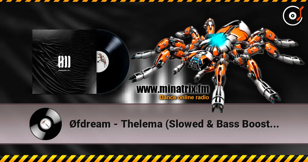 Øfdream - Thelema (Slowed & Bass Boosted) 高品质在线收听 | Minatrix.FM