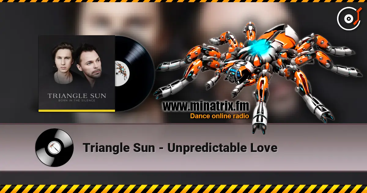 Triangle Sun - Unpredictable Love 高品质在线收听 | Minatrix.FM