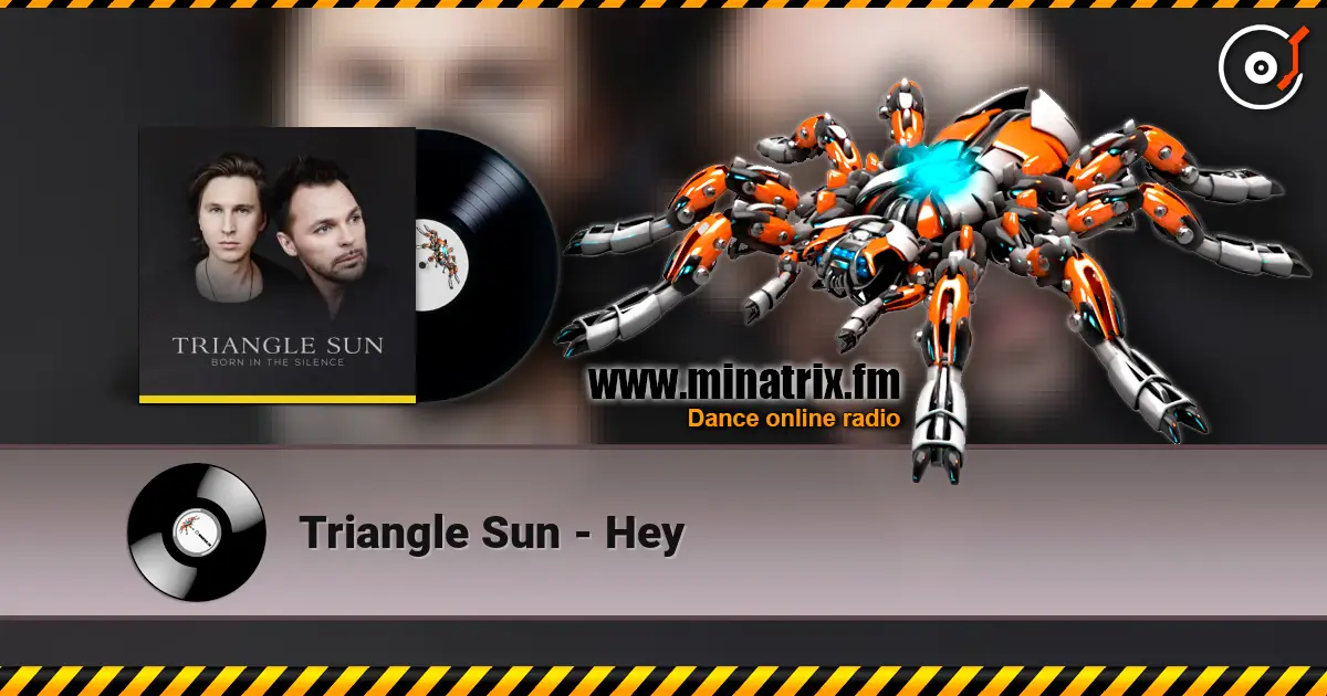 Triangle Sun - Hey 高品质在线收听 | Minatrix.FM