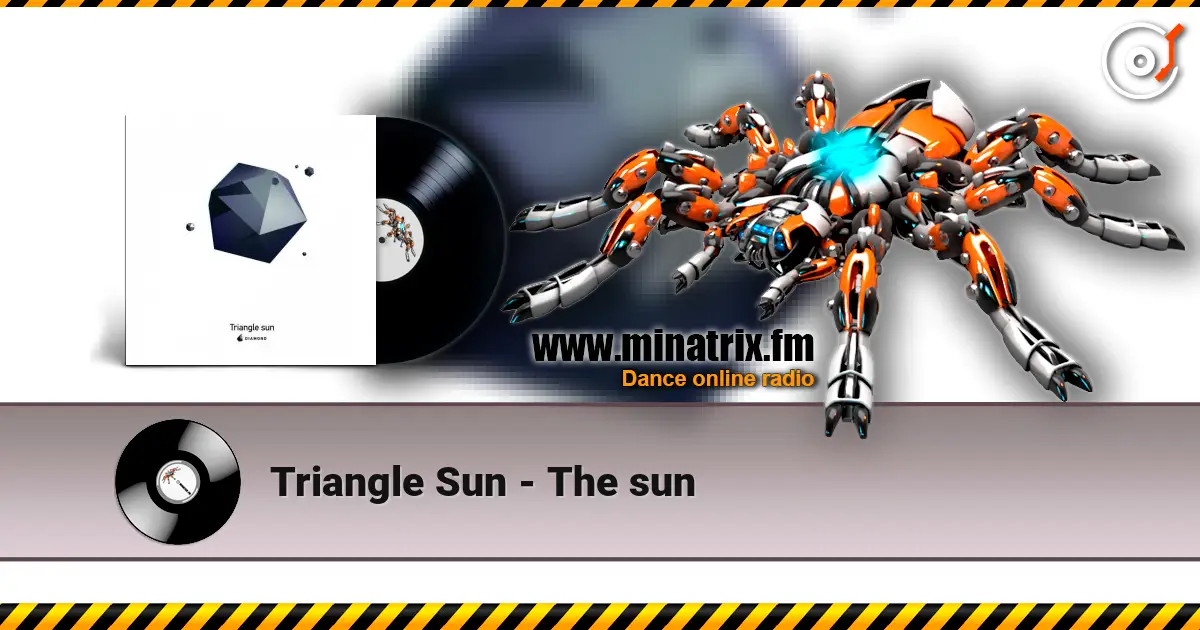 Triangle Sun - The sun 高品质在线收听 | Minatrix.FM