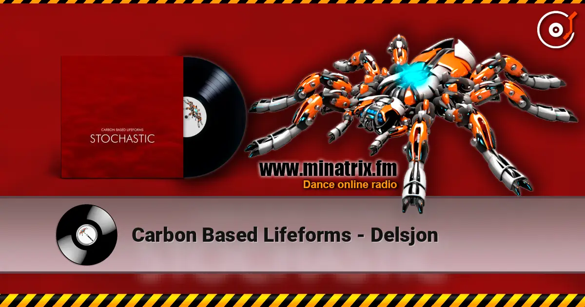 Carbon Based Lifeforms - Delsjon 高品质在线收听 | Minatrix.FM